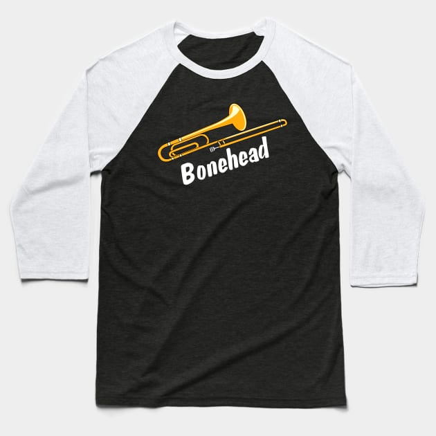 Bonehead White Text Funny Trombone Baseball T-Shirt by Barthol Graphics